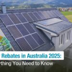 Solar Rebates in Australia 2025 Everything You Need to Know